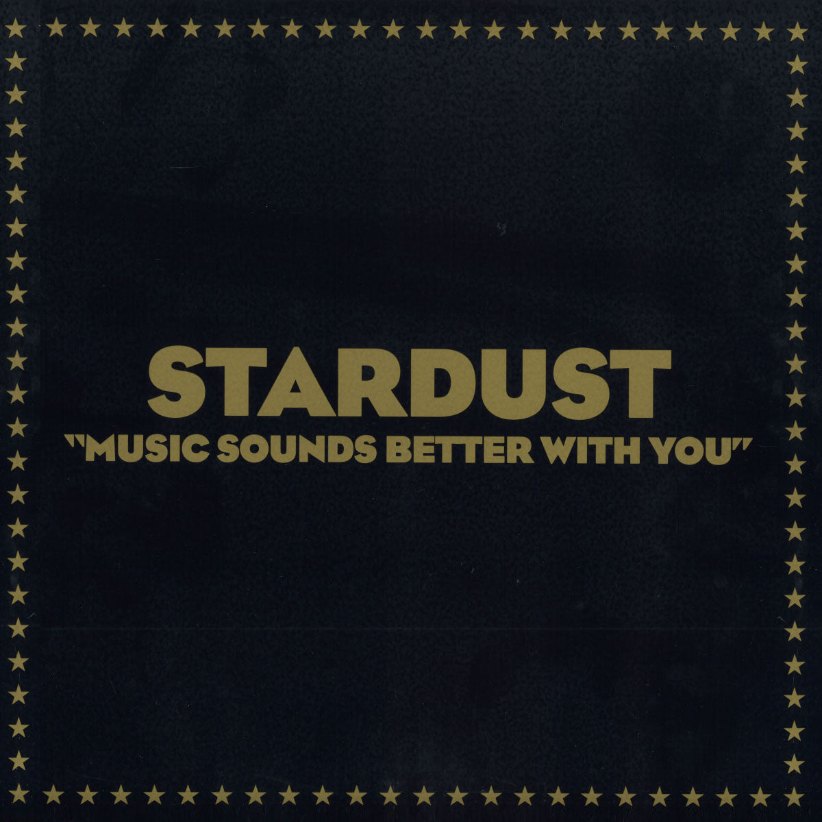 Stardust - Music Sounds Better With You