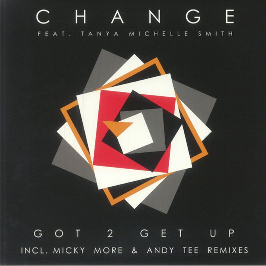 CHANGE feat TANYA MICHELLE SMITH - Got 2 Get Up
