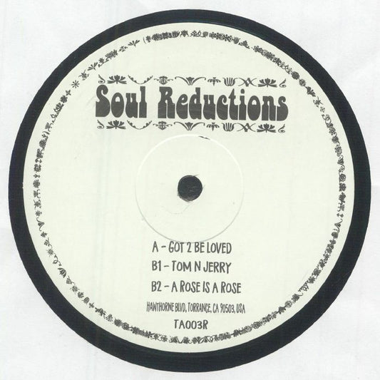 SOUL REDUCTIONS  - Got 2 Be Loved - Limited Release 12" Vinyl