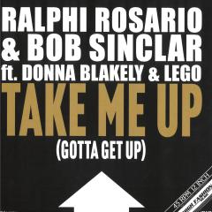 RALPHI ROSARIO & BOB SINCLAR FEAT. DONNA BLAKELY & LEGO  - Take Me Up